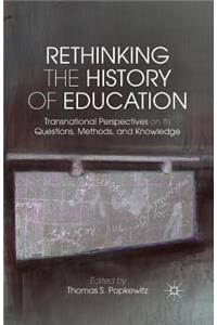 Rethinking the History of Education