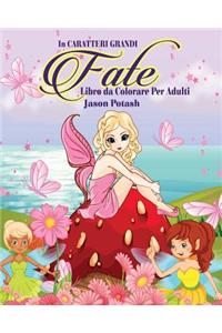 Fate Libro da Colorare per Adulti ( In Caratteri Grandi )