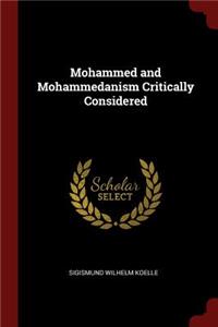Mohammed and Mohammedanism Critically Considered