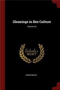 Gleanings in Bee Culture; Volume 42