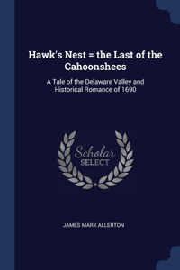 Hawk's Nest = the Last of the Cahoonshees