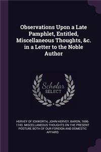 Observations Upon a Late Pamphlet, Entitled, Miscellaneous Thoughts, &c. in a Letter to the Noble Author