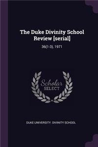 The Duke Divinity School Review [serial]