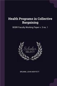 Health Programs in Collective Bargaining