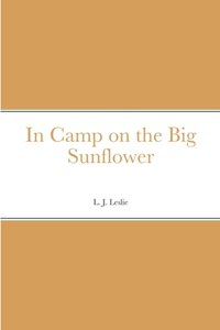 In Camp on the Big Sunflower
