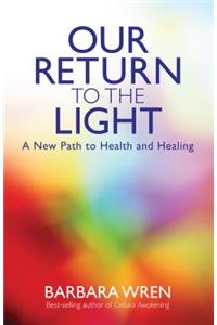 Our Return to the Light