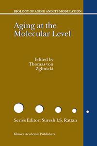 Aging at the Molecular Level