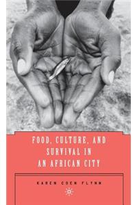 Food, Culture, and Survival in an African City