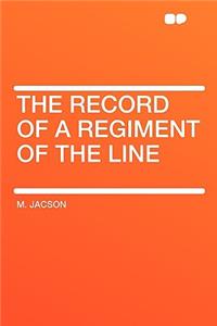 The Record of a Regiment of the Line