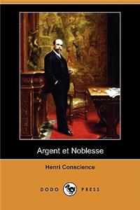 Argent Et Noblesse (Dodo Press)