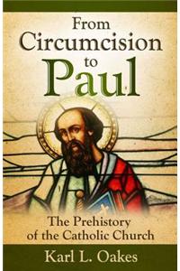 From Circumcision to Paul