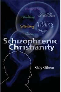 Schizophrenic Christianity