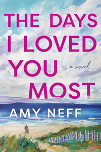 Days I Loved You Most