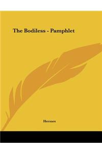 The Bodiless - Pamphlet