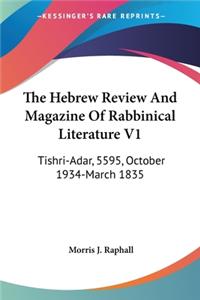 Hebrew Review And Magazine Of Rabbinical Literature V1: Tishri-Adar, 5595, October 1934-March 1835