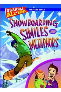 Snowboarding Similes and Metaphors