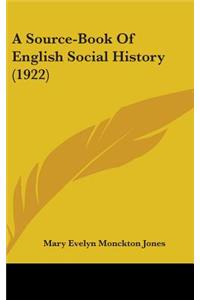 A Source-Book Of English Social History (1922)