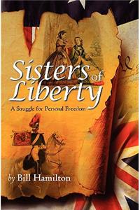 Sisters of Liberty: A Struggle for Personal Freedom