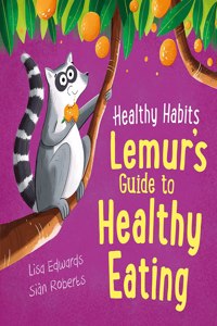 Healthy Habits: Lemur's Guide to Healthy Eating
