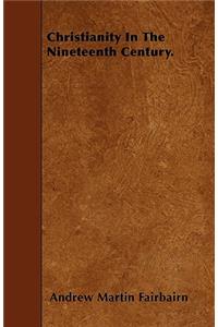 Christianity In The Nineteenth Century.