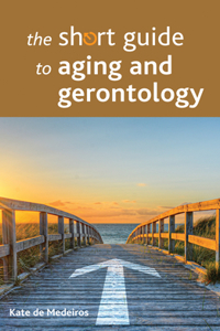 Short Guide to Aging and Gerontology