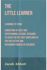 Little Learner - Learning to Think