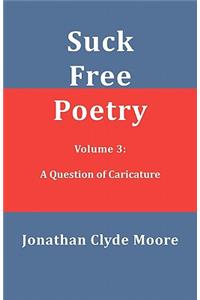 Suck Free Poetry Volume 3