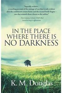 In the Place Where There Is No Darkness