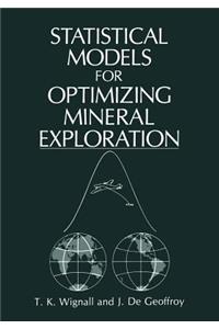 Statistical Models for Optimizing Mineral Exploration