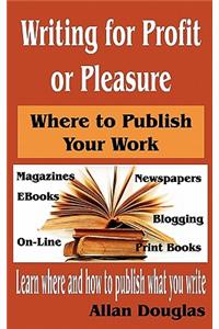 Writing for Profit or Pleasure