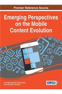 Emerging Perspectives on the Mobile Content Evolution