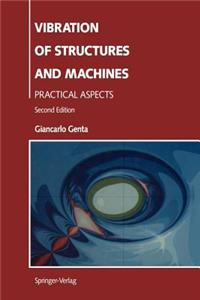 Vibration of Structures and Machines: Practical Aspects