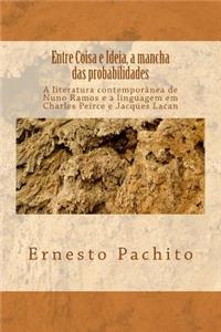 Entre Coisa e Ideia, a mancha das probabilidades