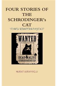 Four Stories of the Schrodinger's Cat
