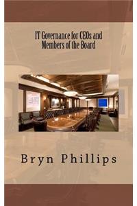 IT Governance for CEOs and Members of the Board