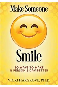 Make Someone Smile