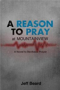 Reason To Pray at Mountainview