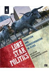 Lone Star Politics; Tradition and Transformation in Texas 4 Edition