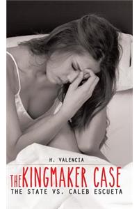 Kingmaker Case