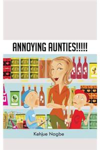 Annoying Aunties!!!!!