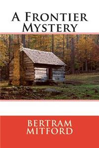 A Frontier Mystery