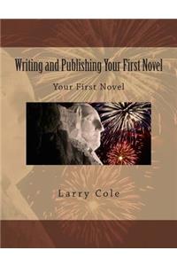 Writing and Publishing Your First Novel