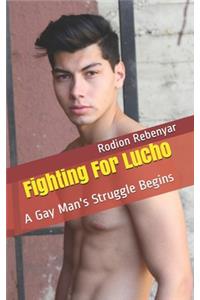 Fighing For Lucho