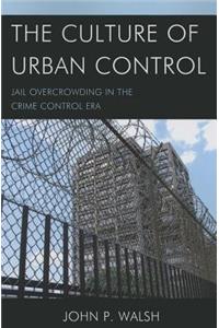 The Culture of Urban Control