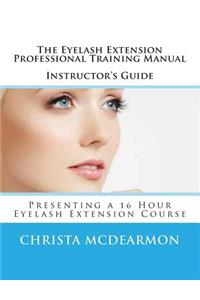 Eyelash Extension Professional Training Manual Instructor's Guide