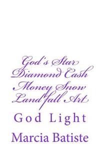 God's Star Diamond Cash Money Snow Land fall Art