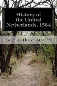 History of the United Netherlands, 1584