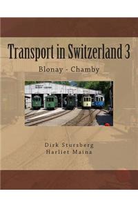 Transport in Switzerland 3: Blonay - Chamby