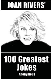 Joan Rivers' 100 Greatest Jokes