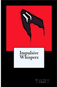 Impulsive Whispers